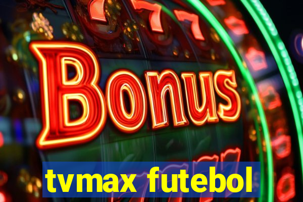 tvmax futebol